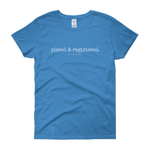 "Pissed & Registered" Women's short sleeve t-shirt